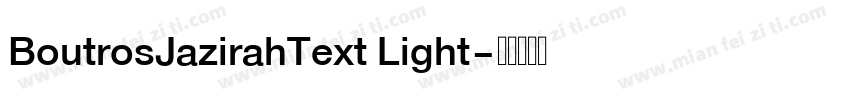 BoutrosJazirahText Light字体转换